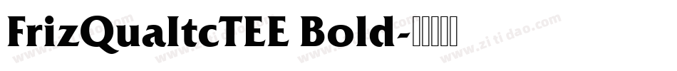FrizQuaItcTEE Bold字体转换